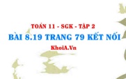 Bài 8.19 trang 79 Toán 11 Kết nối tri thức Tập 2